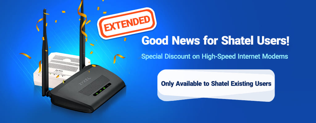 Special Discount on High-Speed Internet Modems; Only Available to Shatel Existing Users