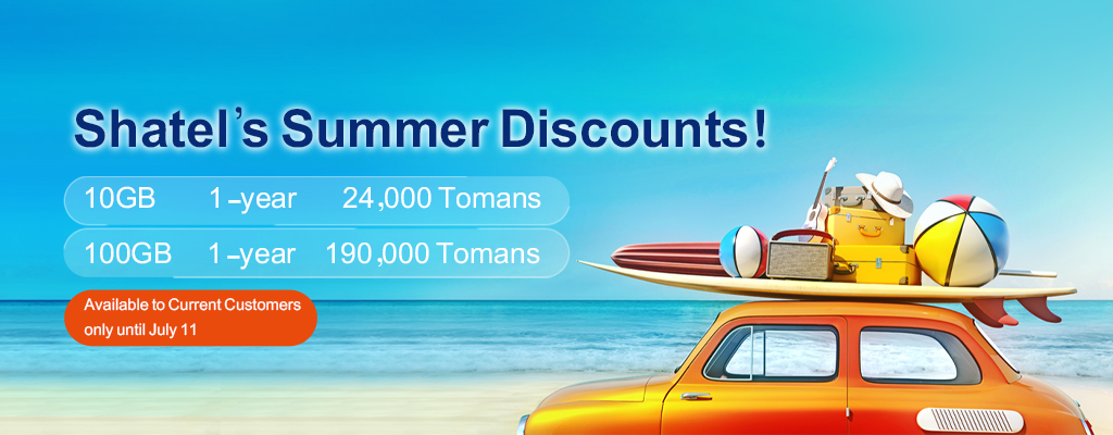Shatel’s Special Offer on The First Days of Summer
