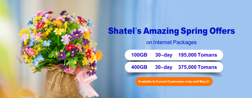 Shatel’s Amazing Spring Offers on the Final Days of Ordibehesht