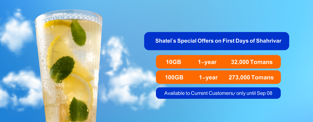 Shatel’s Special Offers on the Third Month of Summer!